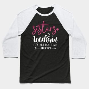 Sisters Weekend 2024 Girls Trip 2024 Weekend Summer Vacation Baseball T-Shirt